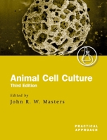 Animal Cell Culture: A Practical Approach 0199637962 Book Cover