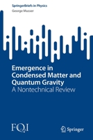 Emergence in Condensed Matter and Quantum Gravity: A Nontechnical Review 3031098943 Book Cover