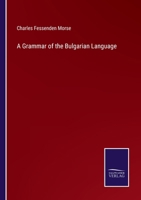 A Grammar of the Bulgarian Language 3375122403 Book Cover