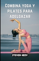 Combina yoga y pilates para adelgazar null Book Cover