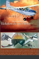 Relatos de un Piloto: Relatos autobiograficos 1387482556 Book Cover