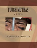 Tough Muthas! 1928076017 Book Cover