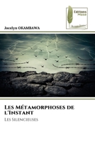 Les Métamorphoses de l'Instant 6139799856 Book Cover