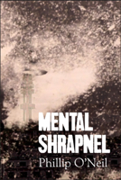 Mental Shrapnel 1999696409 Book Cover