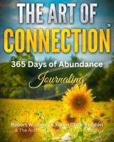 The Art of Connection: 365 Days of Abundance Journaling 1965761216 Book Cover