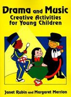 Drama and Music: Creative Activities for Young Children 089334236X Book Cover