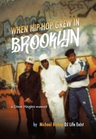 When Hip Hop Grew in Brooklyn 1665555165 Book Cover