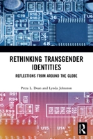 Rethinking Transgender Identities : Reflections from Around the Globe 103212637X Book Cover