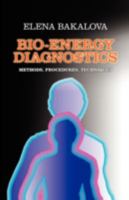 Bio Energy Diagnostics: Methods, Procedures, Techniques 1440101159 Book Cover