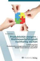 Produktivitat Steigern - Wettbewerbsfahigkeit Nachhaltig Starken 3639383478 Book Cover