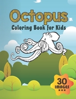 Octopus Coloring Book for Kids: Coloring book for Boys,Toddlers,Girls,Preschoolers, Kids B08BWBHL2M Book Cover