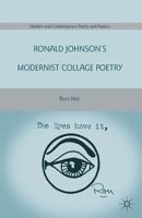 Ronald Johnson's Modernist Collage Poetry 0230108695 Book Cover