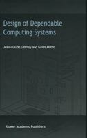 Design of Dependable Computing Systems 1402004370 Book Cover