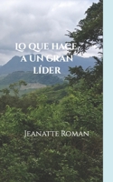 Lo que hace, a un gran líder B0C1HRT9YT Book Cover