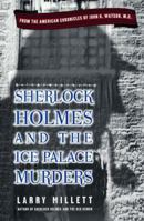 Sherlock Holmes and the Ice Palace Murders: From the American Chronicles of John H. Watson, M.D. 0140280898 Book Cover