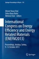 International Congress on Energy Efficiency and Energy Related Materials (ENEFM2013): Proceedings, Antalya, Turkey, 9-12 October 2013 3319055208 Book Cover