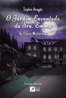 O jardim encantado da Sra. Emma: as flores misteriosas (Portuguese Edition) 6554287035 Book Cover