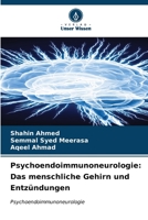 Psychoendoimmunoneurologie: Das menschliche Gehirn und Entzündungen (German Edition) 6206533050 Book Cover
