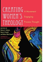 Creating Women's Theology: A Movement Engaging Process Thought 1610971779 Book Cover