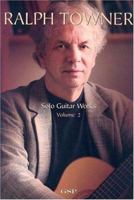 Ralph Towner: Guitar Works, Volume 2 0971727813 Book Cover