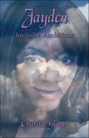 Jayden: Invisible Ambitions 1424112826 Book Cover