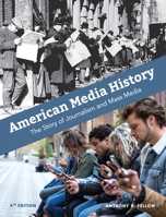 American Media History: The Story of Journalism and Mass Media 1793566070 Book Cover