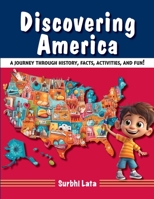 Discovering America: A Journey through History, Facts, Activities, and Fun! B0C6VZ22GH Book Cover