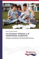 Los Factores Urbanos y el rendimiento académico 3639551397 Book Cover