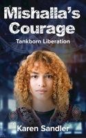 Mishalla's Courage : A Tankborn Novella 0989296571 Book Cover