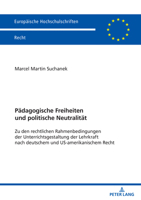 Pädagogische Freiheiten und politische Neutralität (Europäische Hochschulschriften Recht, 6808) (German Edition) 3631928238 Book Cover