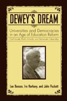 Dewey's Dream: Universities and Democracies in an Age of Education Reform, Civil Society, Public Schools, and Democratic Citizenship 1592135927 Book Cover