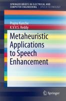 Metaheuristic Applications to Speech Enhancement 3319316818 Book Cover