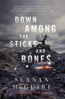 Down Among the Sticks and Bones 0765392038 Book Cover