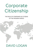 Corporate Citizenship: The role of companies as citizens of the modern world 1784521507 Book Cover