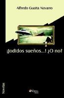 Jodidos Suenos... O No 1597540331 Book Cover