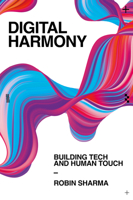 Digital Harmony: Building Tech and Human Touch 1806861380 Book Cover