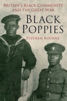 Black Poppies: Britain's Black Community and the Great War 0750990821 Book Cover