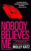 Nobody Believes Me 0345384997 Book Cover