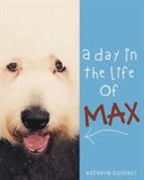 A Day in the Life of Max 1682894428 Book Cover