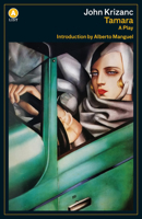 Tamara: A Play 1487008481 Book Cover