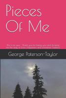 Pieces Of Me: This is for you - Thank you for being you and showing me the way, of Love, Happiness and sometimes Sadness 1717915809 Book Cover