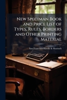 New Speciman Book and Price List of Types, Rules, Borders and Other Printing Material 114746426X Book Cover