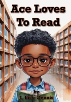 Ace Loves To Read B0FF39YSGB Book Cover