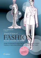 Shapes & Styles of Fashion - Formen und Stile der Mode: Vorlagen für Modedesign & zweisprachiges Nachschlagewerk (Deutsch/Englisch) - Templates for ... Reference (German/English) 334738220X Book Cover