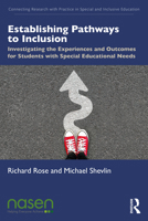 Establishing Pathways to Inclusion: Investigating the Experiences and Outcomes for Students with Special Educational Needs 113829036X Book Cover