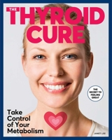 The Thyroid Cure 1951274970 Book Cover