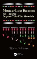 Molecular Layer Deposition for Tailored Organic Thin-Film Materials 0367555603 Book Cover
