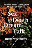 Sex Death Dream Talk 1451522223 Book Cover