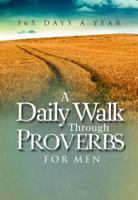 A Daily Walk Through Proverbs for Men 1605873152 Book Cover