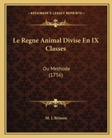 Le Regne Animal Divis� En IX Classes 1022858521 Book Cover